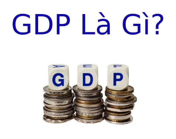 Khái niệm GDP là gì