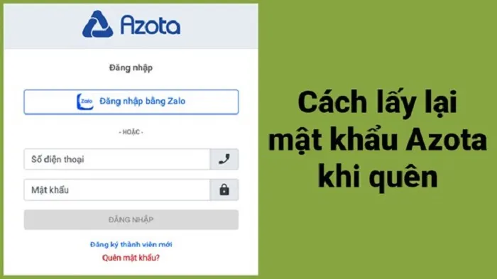 Hướng dẫn cách lấy lại mật khẩu Azota chi tiết và đơn giản nhất