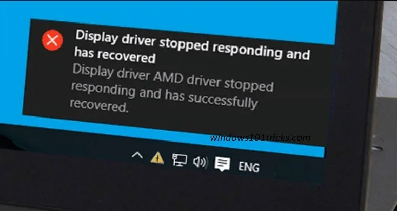 Sửa lỗi Display driver stopped responding and has recovered Win 10,8,7