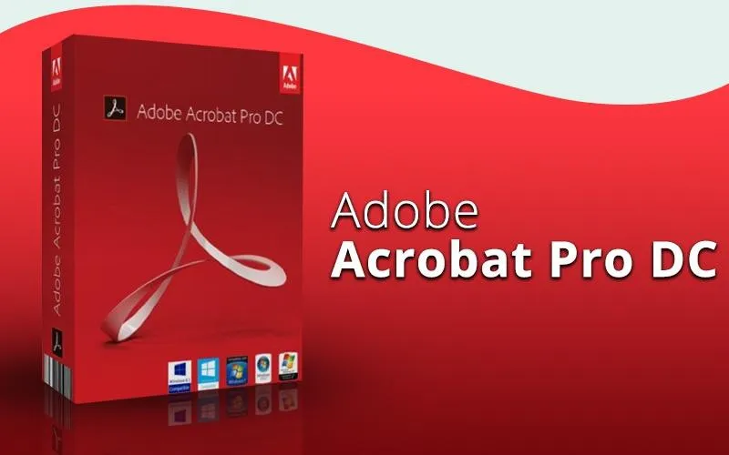 Phần mềm chỉnh sửa file PDF - Adobe Acrobat Pro DC